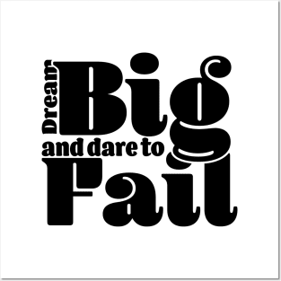 Dream big and dare to fail - Light Posters and Art